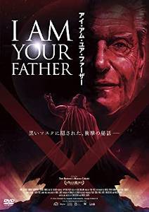 I AM YOUR FATHER アイ・アム・ユア・ファーザー