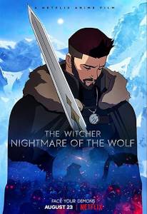 ウィッチャー 狼の悪夢／The Witcher Nightmare of the Wolf